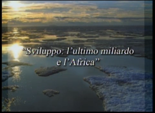 Il mondo che verrà. Idee e proposte per il dopo G8. Sviluppo: l'ultimo miliardo e l'Africa